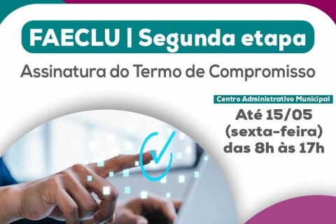 Prefeitura inicia assinatura de termos para liberação da segunda etapa do FAECLU