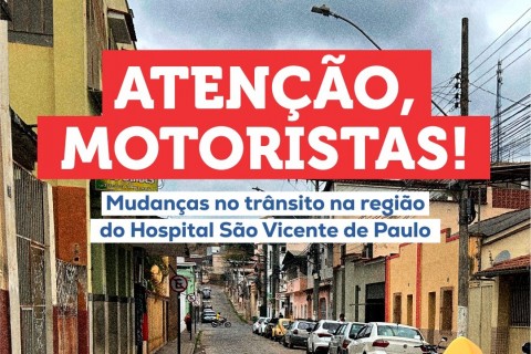 NOTA INFORMATIVA – ALTERAÇÕES NO TRÂNSITO NO ENTORNO DO HOSPITAL SÃO VICENTE DE PAULO