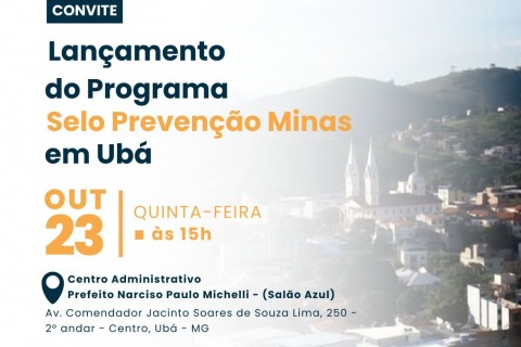 Convite: Ubá sedia lançamento do Programa Selo Prevenção Minas nesta quinta-feira (23)