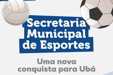 Secretaria Municipal de Esportes: mais lazer e qualidade de vida para a população ubaense