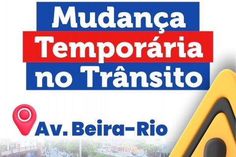 NOTA INFORMATIVA: AMPLIAÇÃO DAS INTERDIÇÕES NA AVENIDA BEIRA-RIO